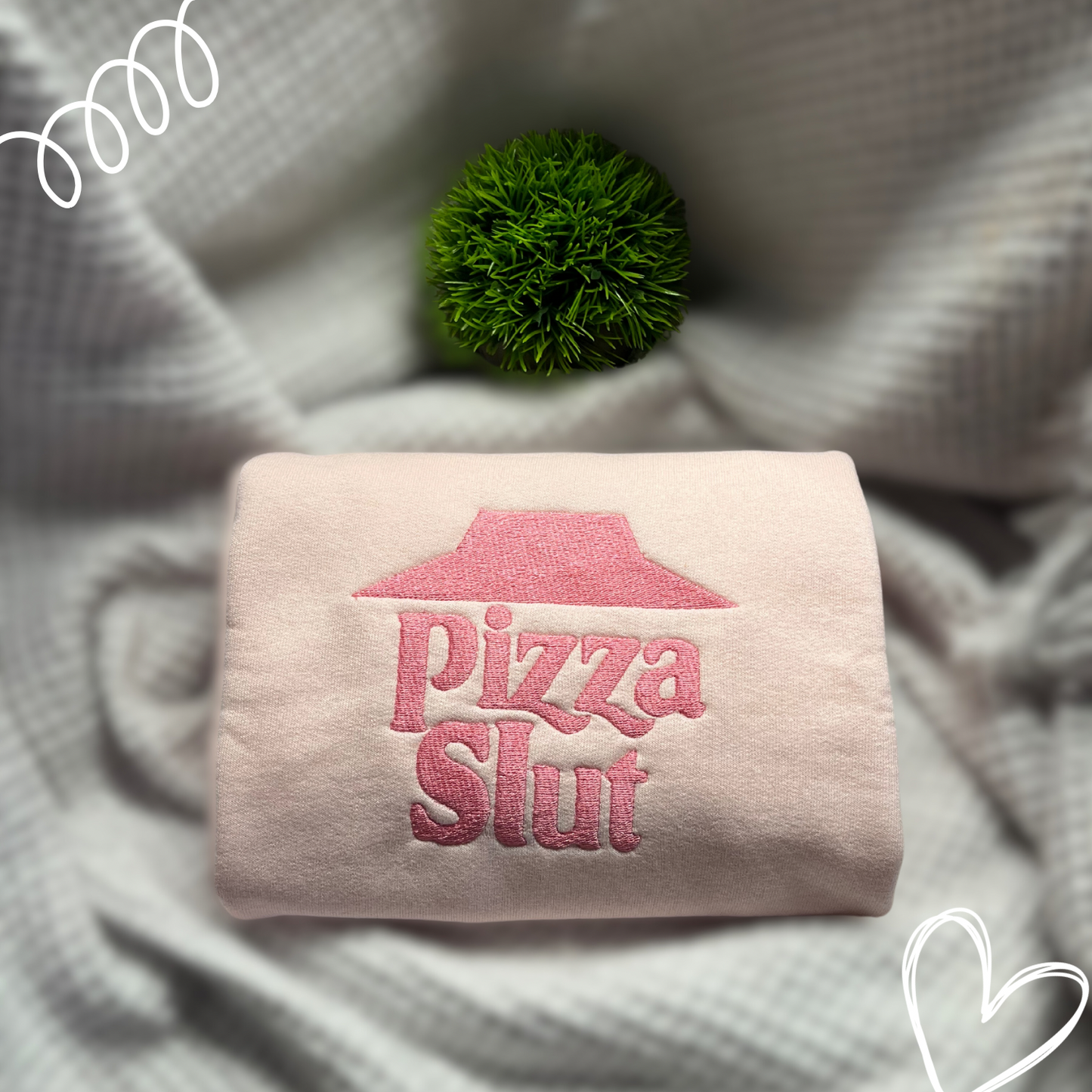 Pizza Slut Sweatshirt